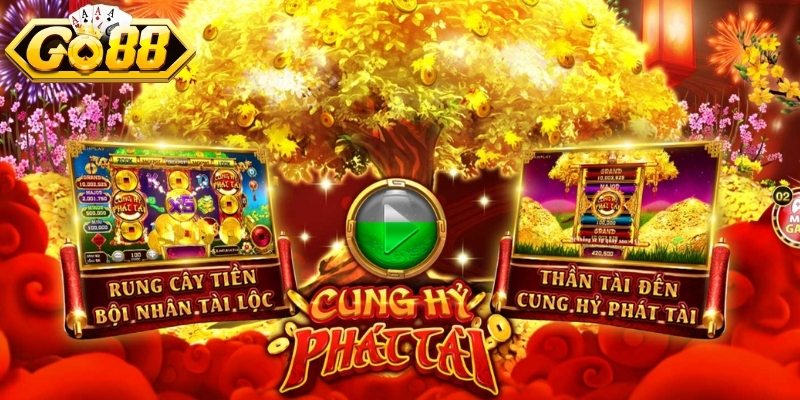 Luật chơi Cung Hỷ Phát Tài chi tiết, đầy đủ nhất